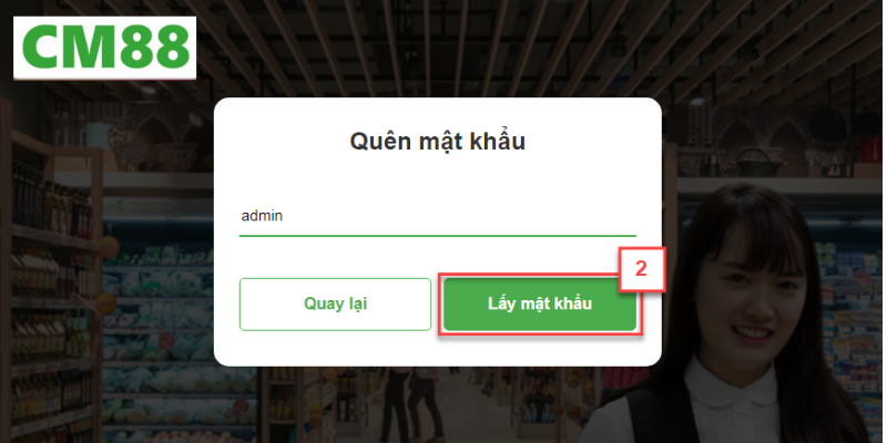 Hướng dẫn chi tiết các bước lấy lại mật khẩu CM88